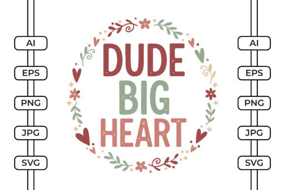 Dude Big Heart - Valentine's Day SVG