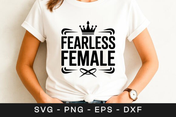 Fearless Female Women Empowerment SVG PN