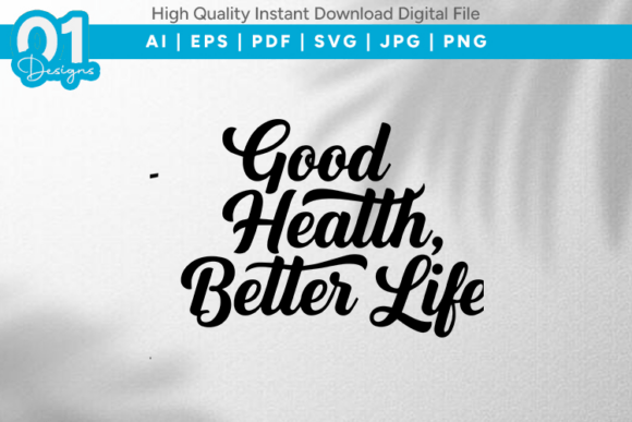 Good Health Better Life SVG