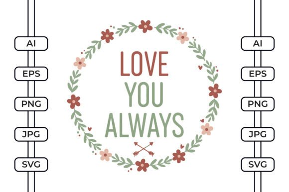 Love You Always Valentines Day SVG