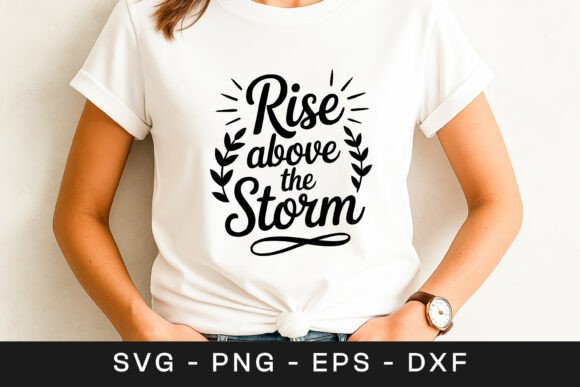 Review: Rise Above the Storm Motivation SVG PNG for Embroidery