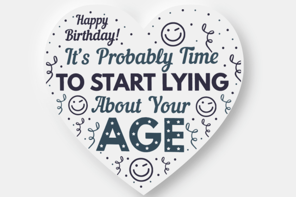 Review: Time to Lie About Your Age Gift SVG PNG for Embroidery
